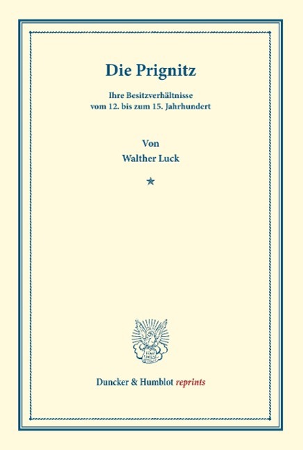 Die Prignitz, ihre Besitzverhältnisse vom 12. bis zum 15. Jahrhundert