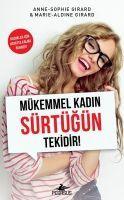 Mükemmel Kadin Sürtügün Tekidir