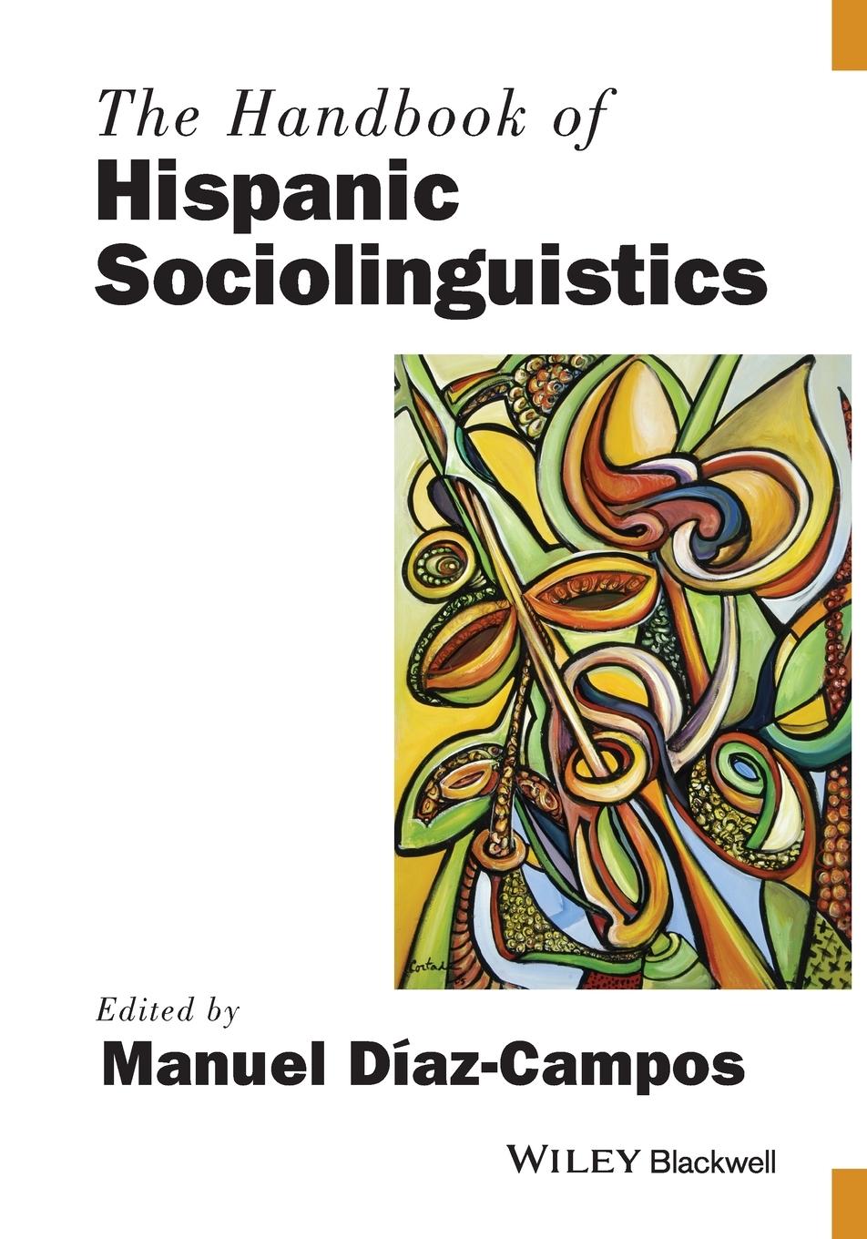 The Handbook of Hispanic Sociolinguistics