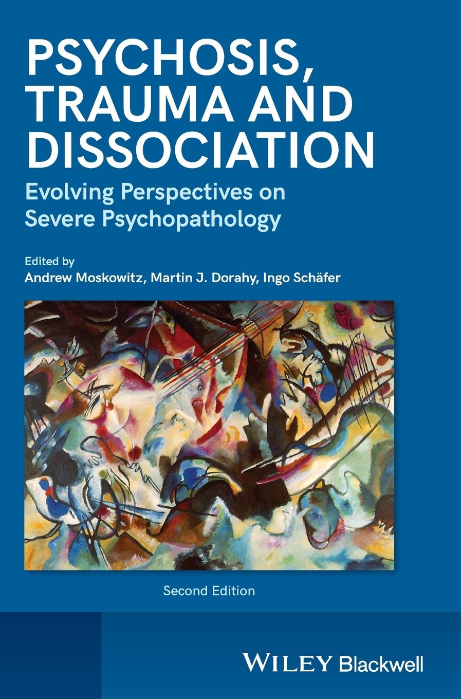 Psychosis, Trauma and Dissociation