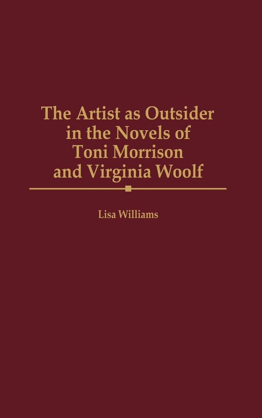 The Artist as Outsider in the Novels of Toni Morrison and Virginia Woolf