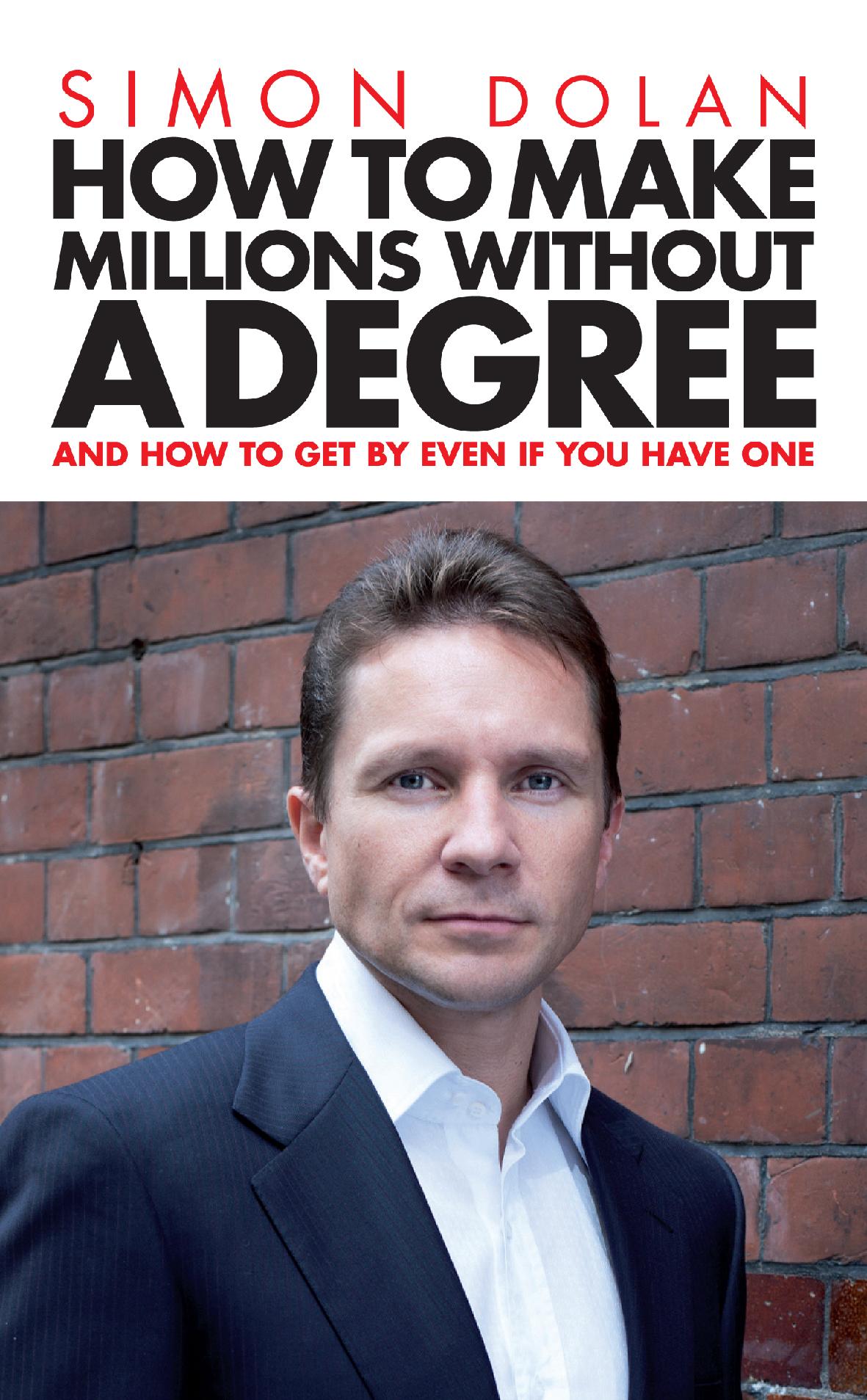 How To Make Millions Without A Degree