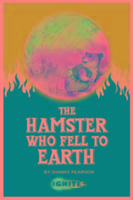 The Hamster Who Fell to Earth