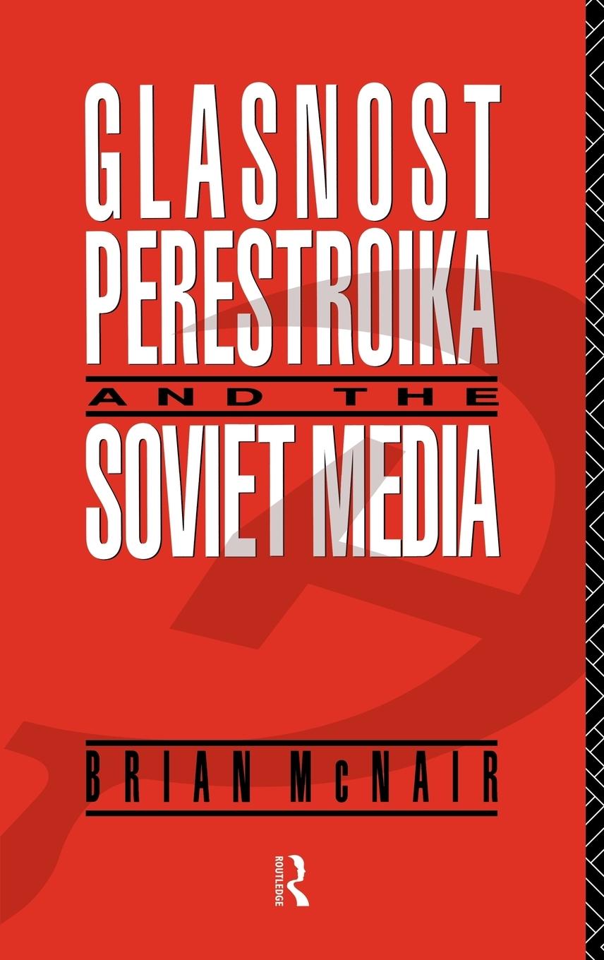 Glasnost, Perestroika and the Soviet Media