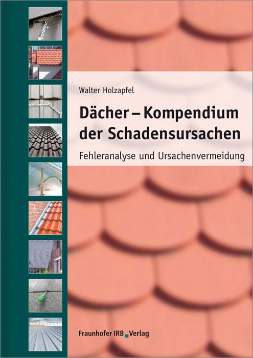 Dächer - Kompendium der Schadensursachen