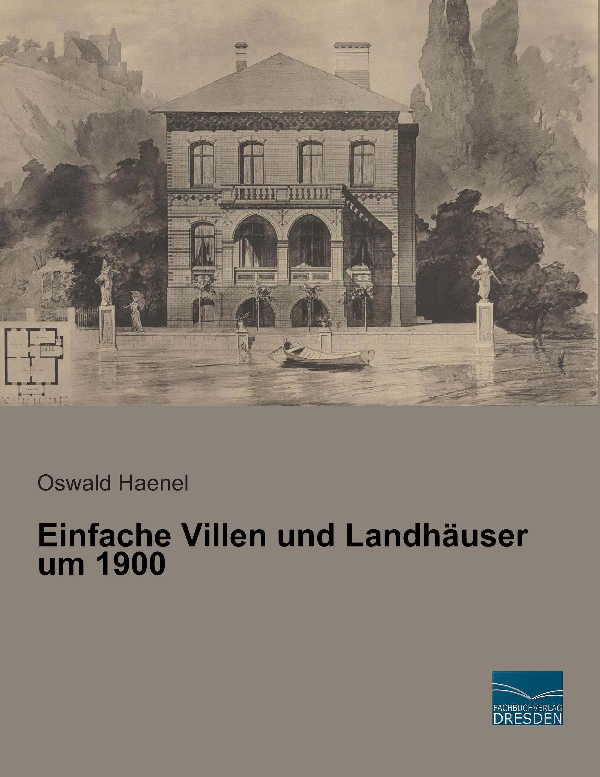 Einfache Villen und Landhäuser um 1900