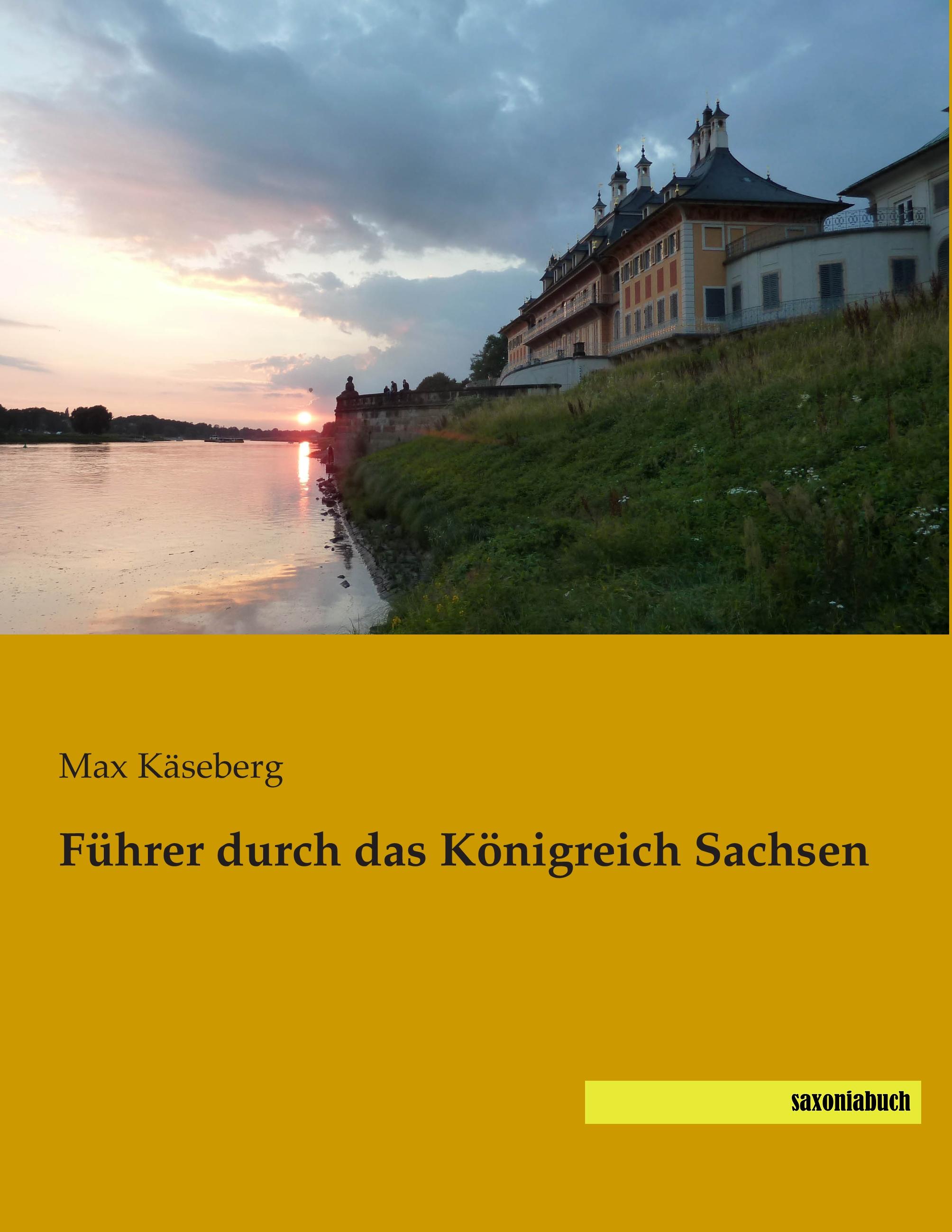 Führer durch das Königreich Sachsen