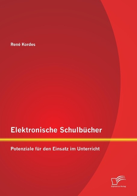 Elektronische Schulbücher: Potenziale für den Einsatz im Unterricht