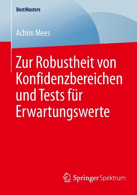 Zur Robustheit von Konfidenzbereichen und Tests für Erwartungswerte