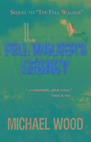 The Fell Walker's Legacy