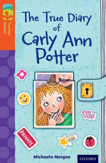 Oxford Reading Tree TreeTops Fiction: Level 13 More Pack B: The True Diary of Carly Ann Potter