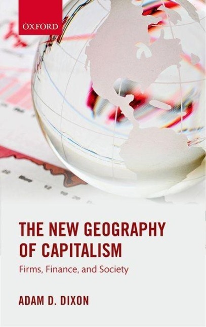 The New Geography of Capitalism: Firms, Finance, and Society