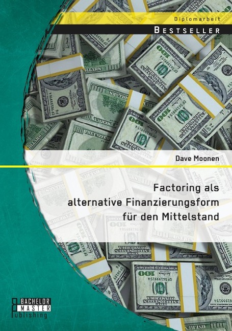 Factoring als alternative Finanzierungsform für den Mittelstand