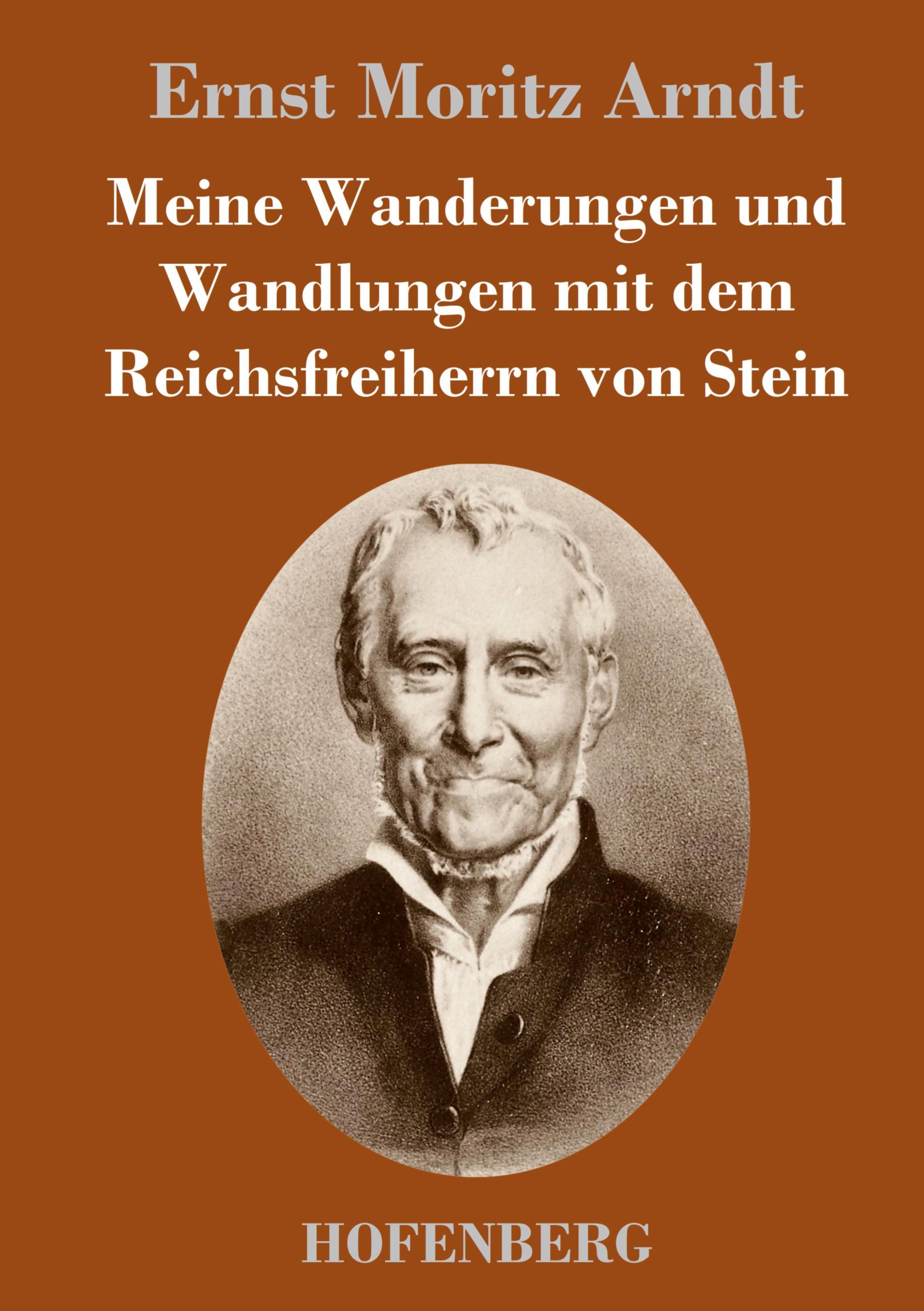 Meine Wanderungen und Wandlungen mit dem Reichsfreiherrn von Stein