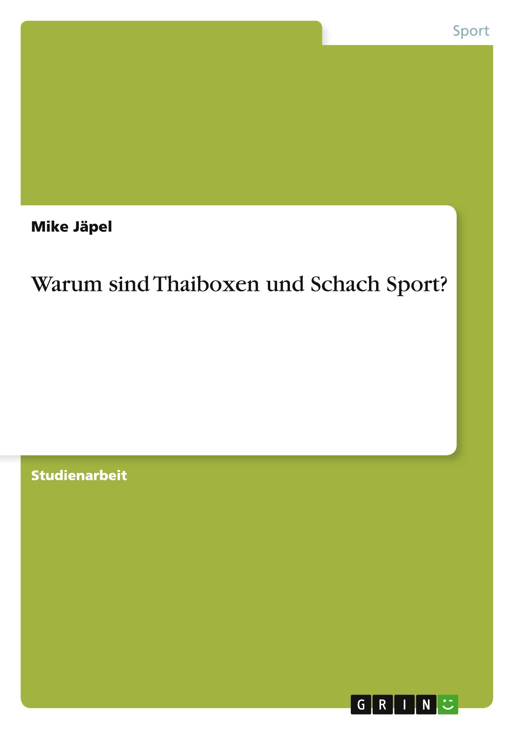 Warum sind Thaiboxen und Schach Sport?