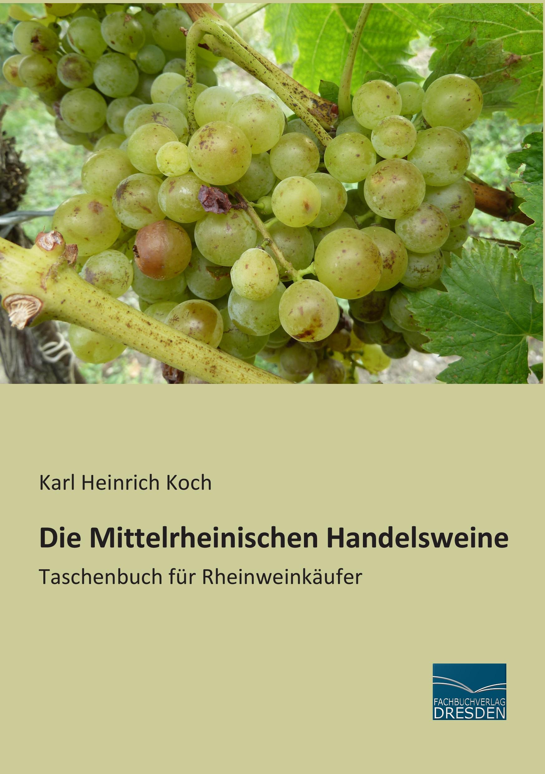 Die Mittelrheinischen Handelsweine