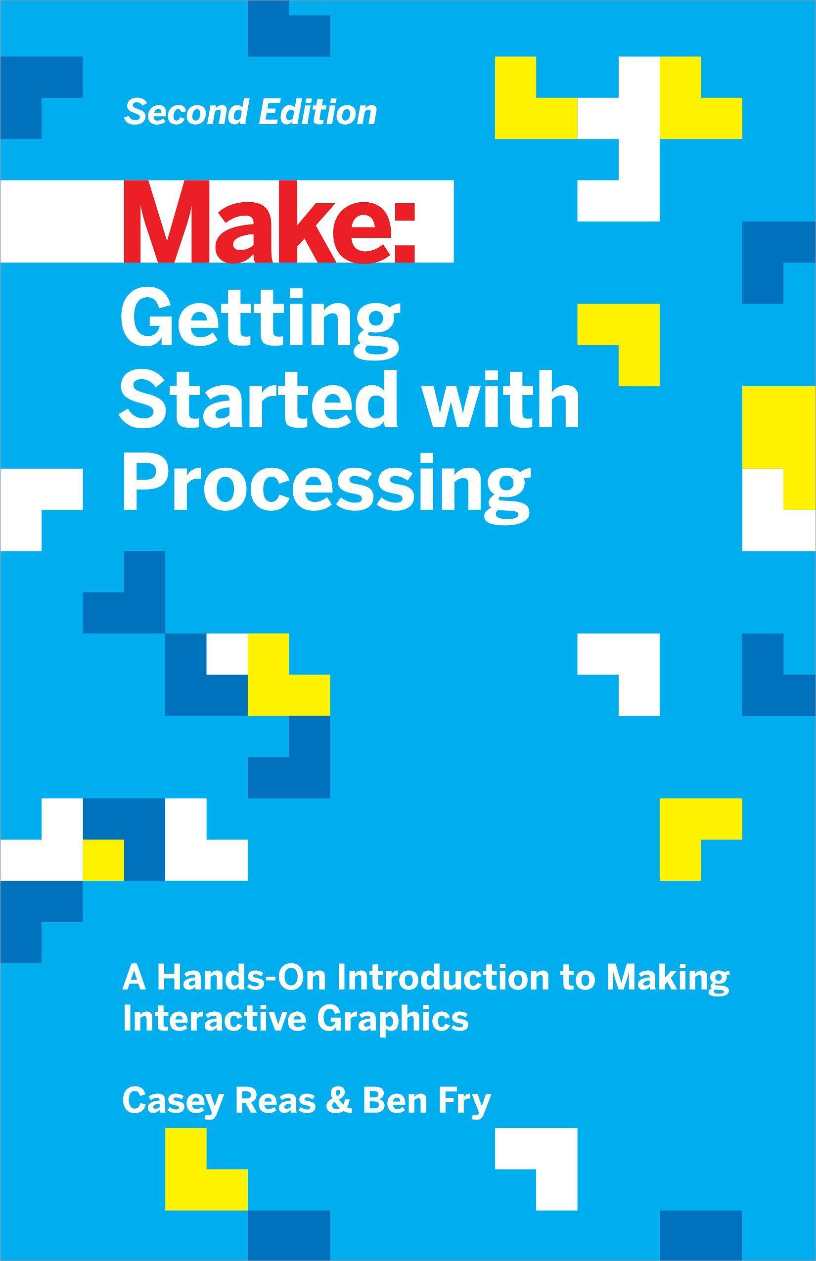 Getting Started with Processing, 2E