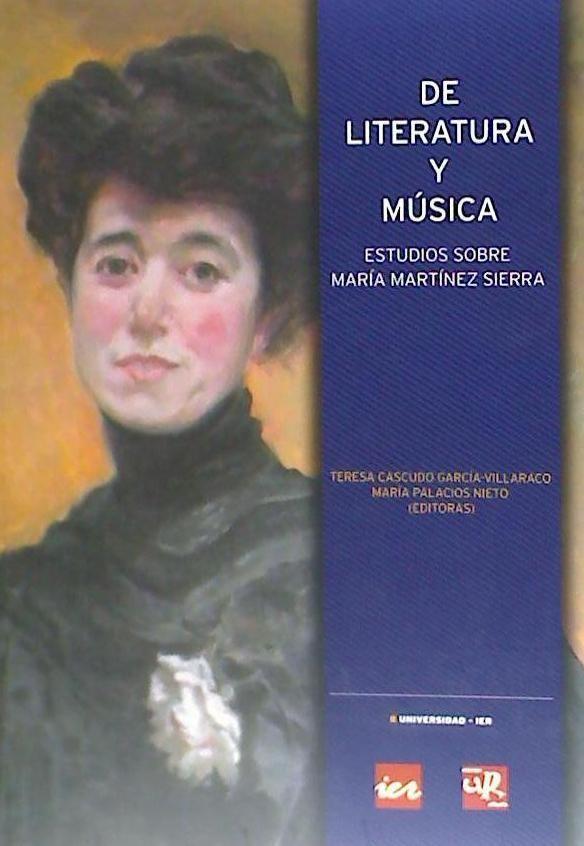 De literatura y música : estudios sobre María Martínez Sierra