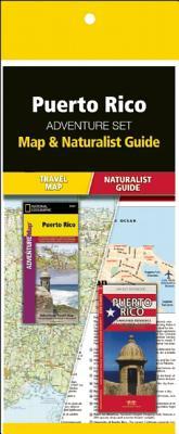 Puerto Rico Adventure Set: Map & Naturalist Guide [With Naturalist Guide]