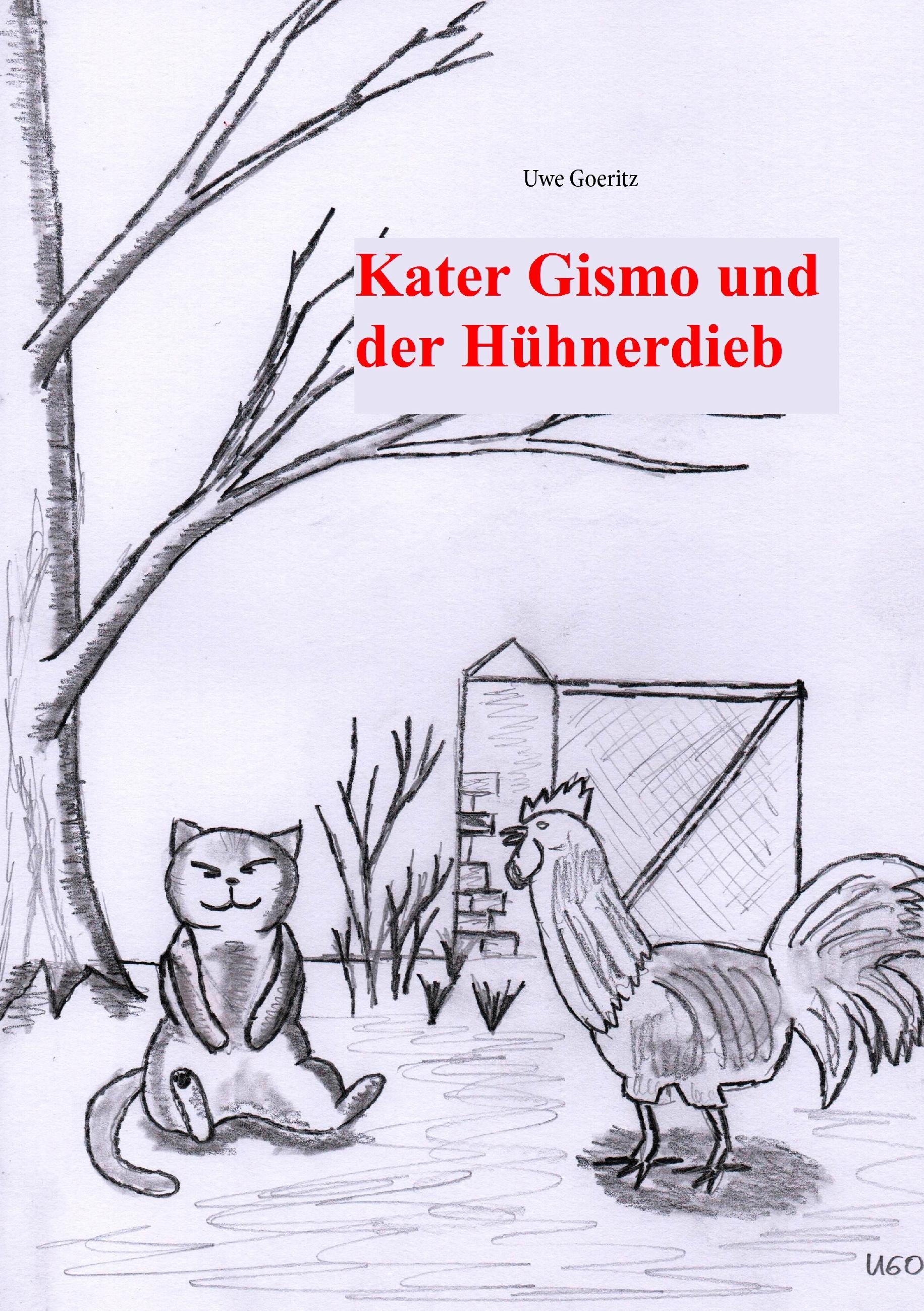 Kater Gismo und der Hühnerdieb