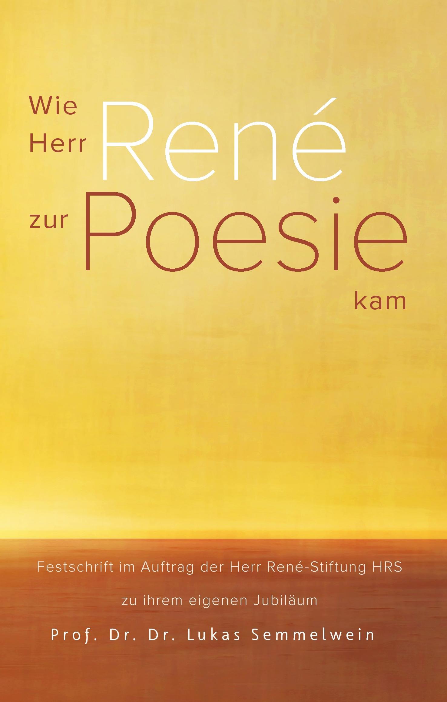 Wie Herr René zur Poesie kam