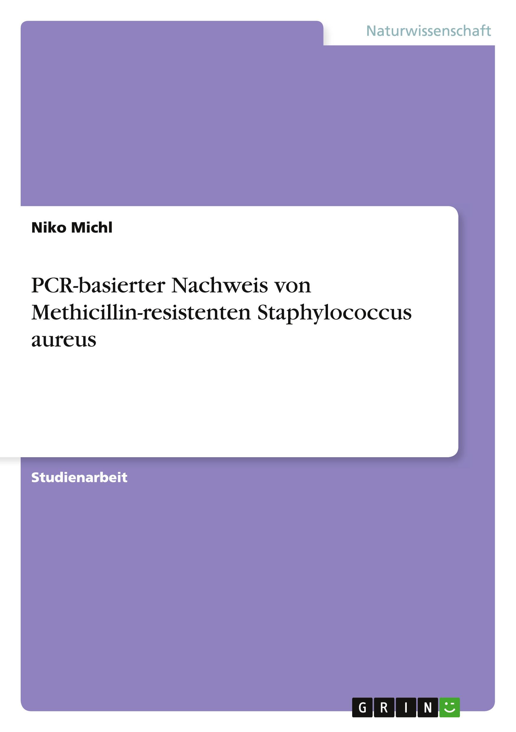 PCR-basierter Nachweis von Methicillin-resistenten Staphylococcus aureus