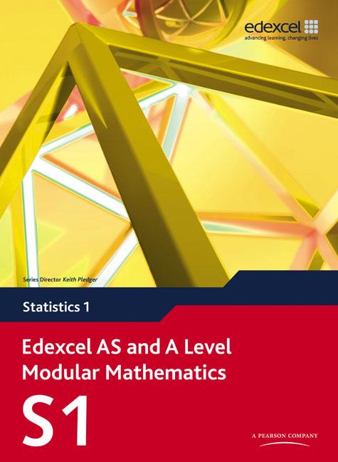 Edexcel as and a Level Modular Mathematics Statistics 1 S1