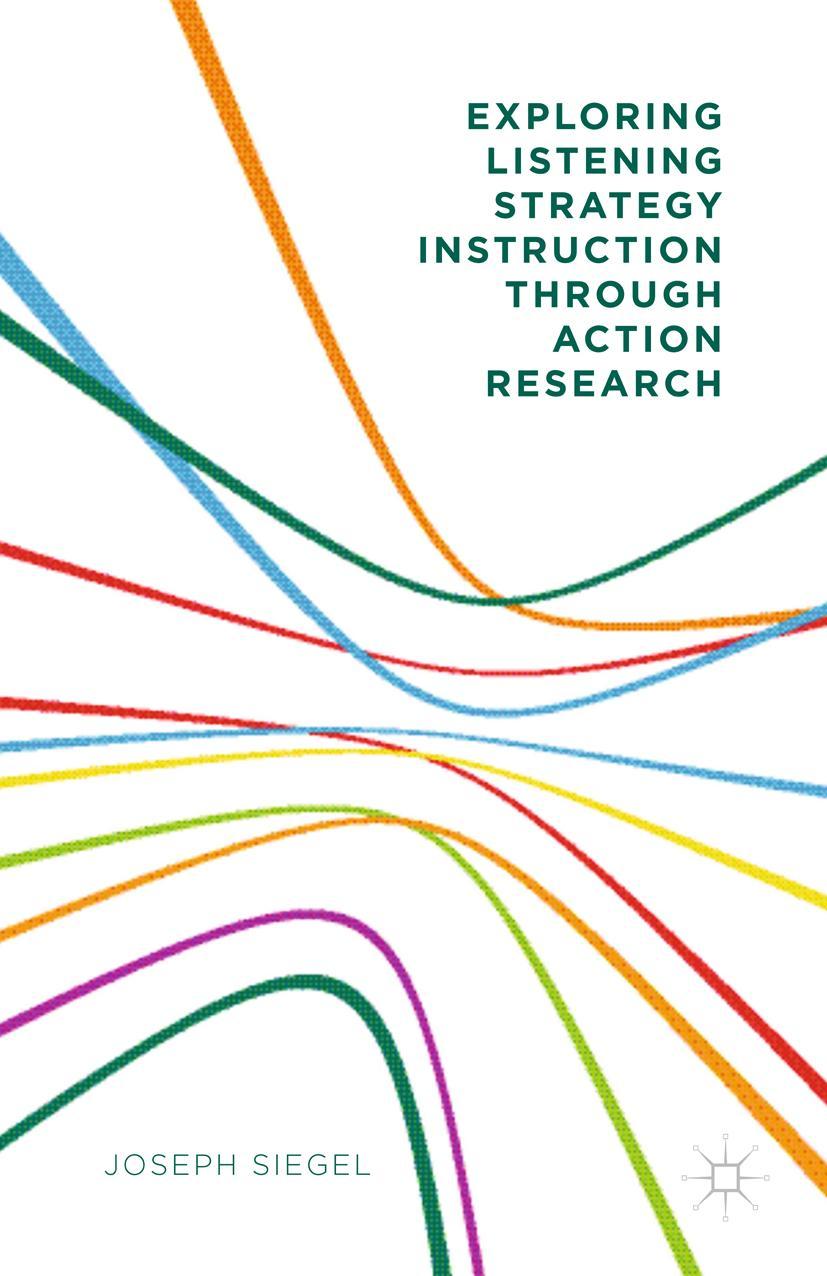 Exploring Listening Strategy Instruction Through Action Research