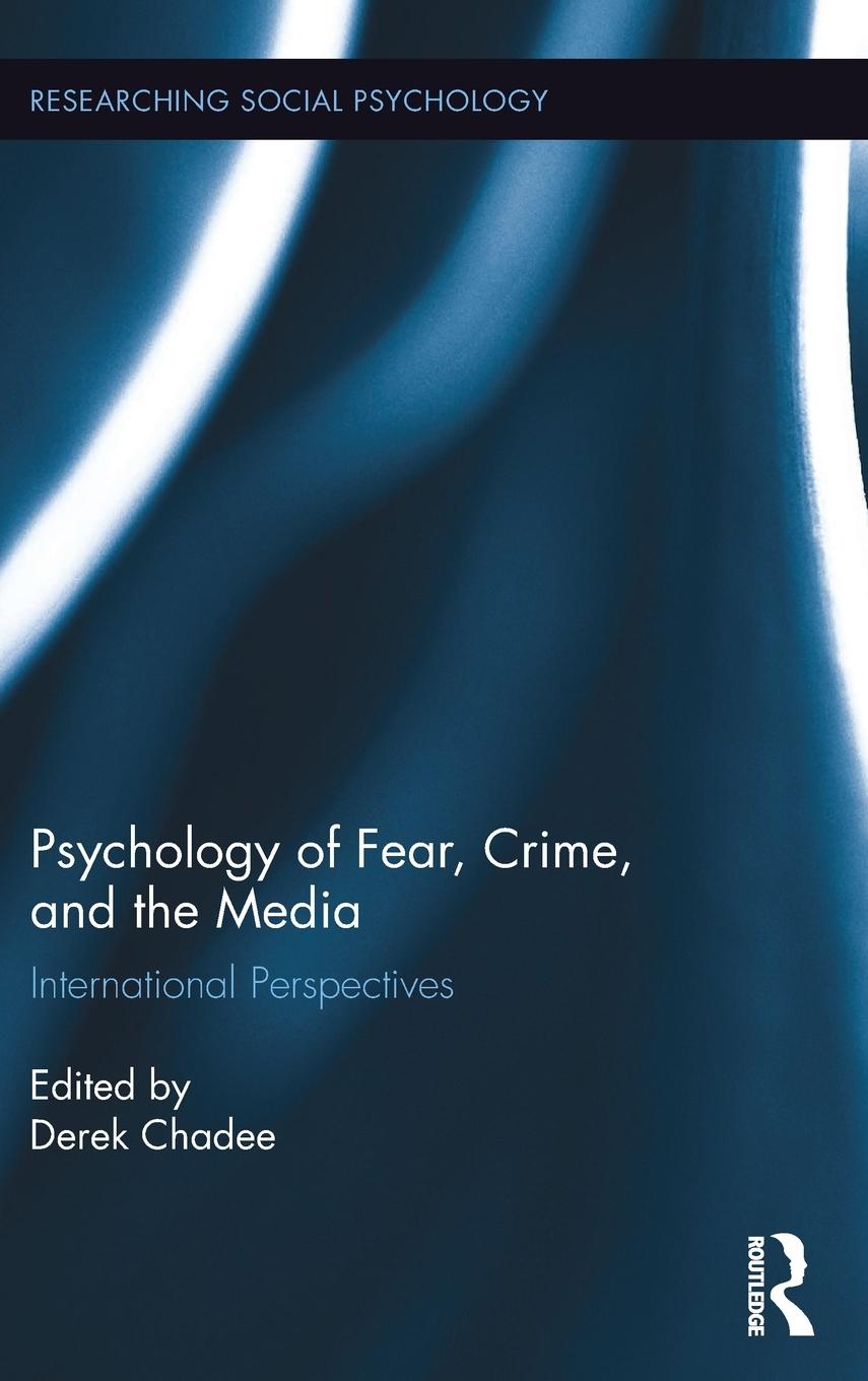 Psychology of Fear, Crime and the Media