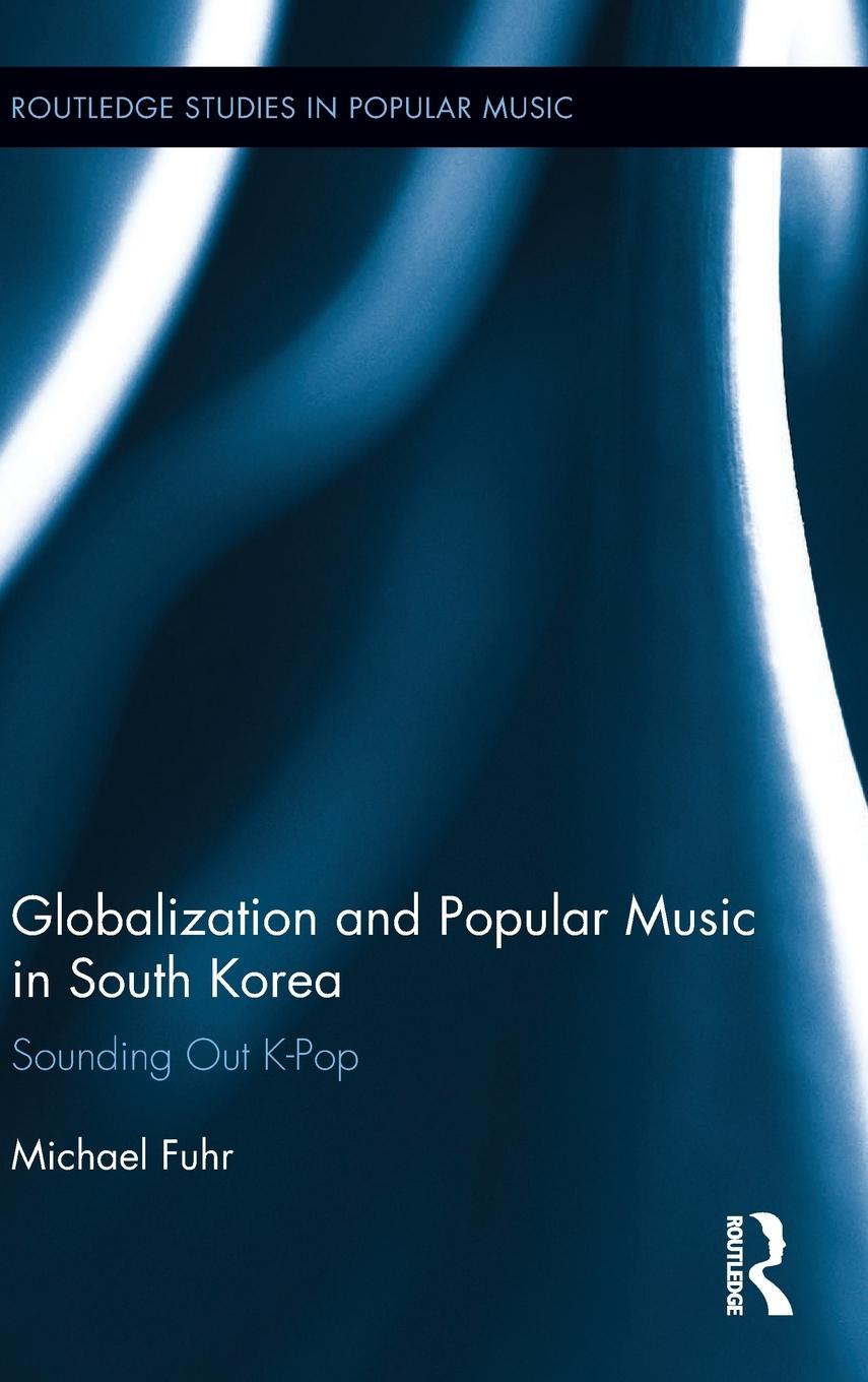 Globalization and Popular Music in South Korea