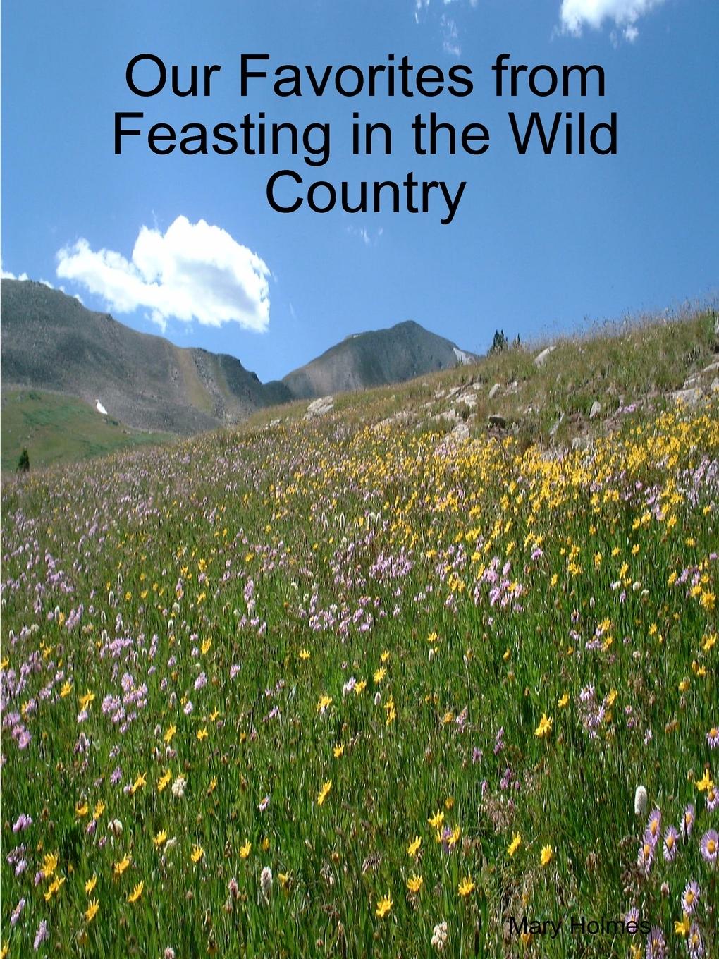 Our Favorites from Feasting in the Wild Country