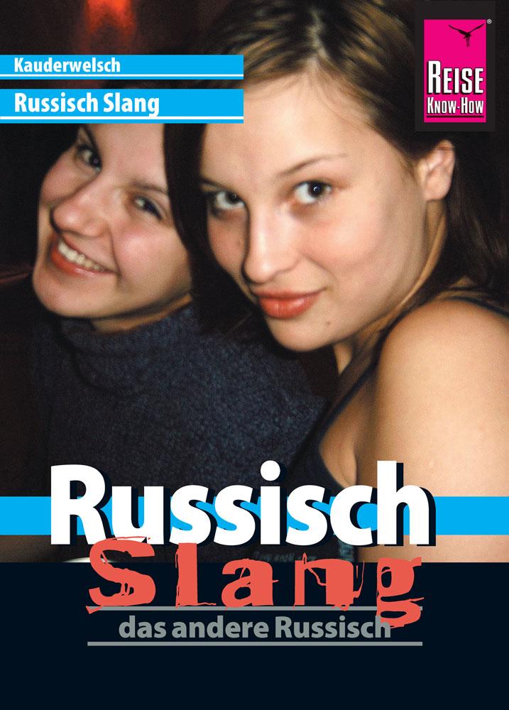 Kauderwelsch Sprachführer Russisch Slang - das andere Russisch