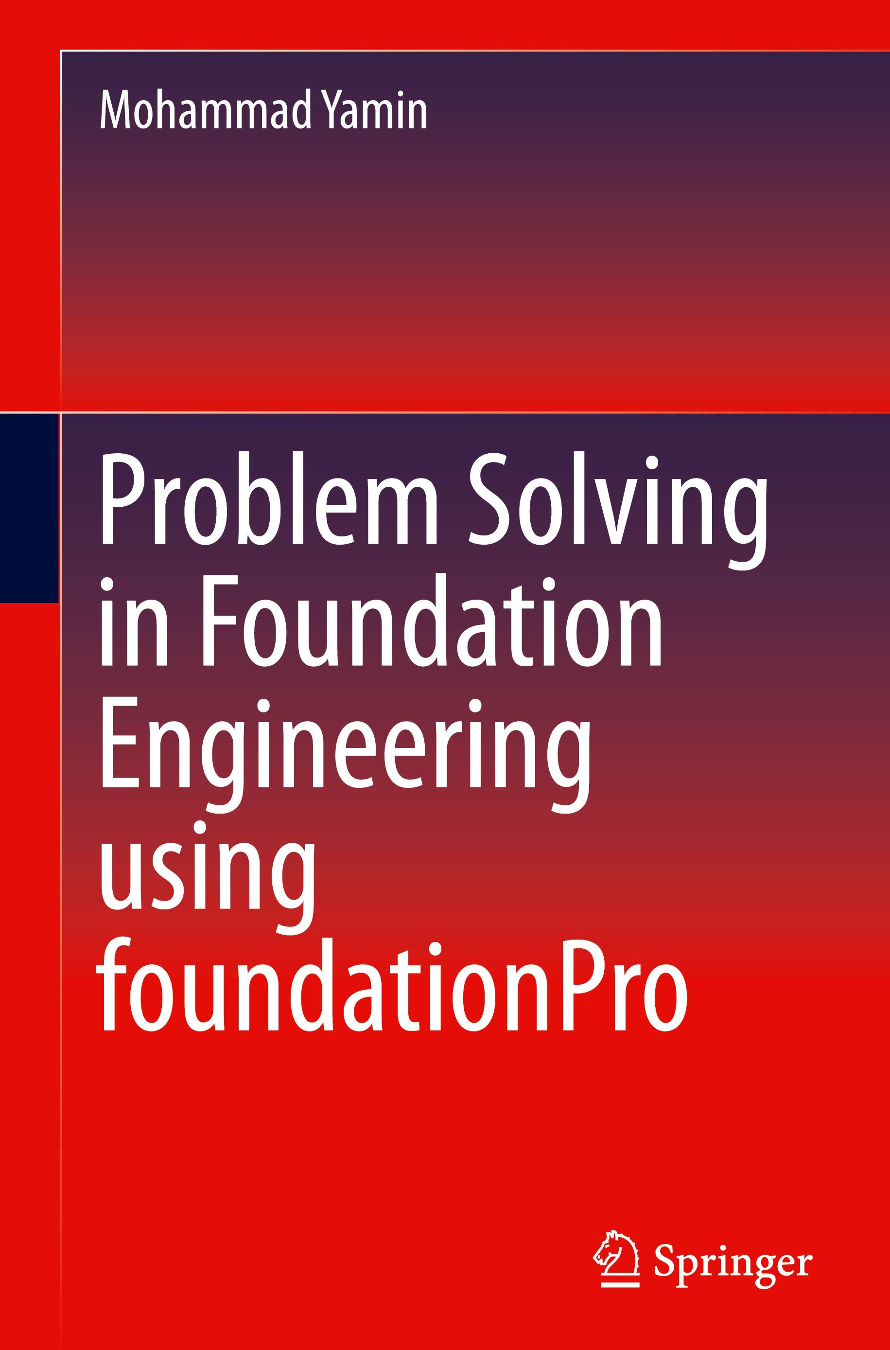 Problem Solving in Foundation Engineering using foundationPro