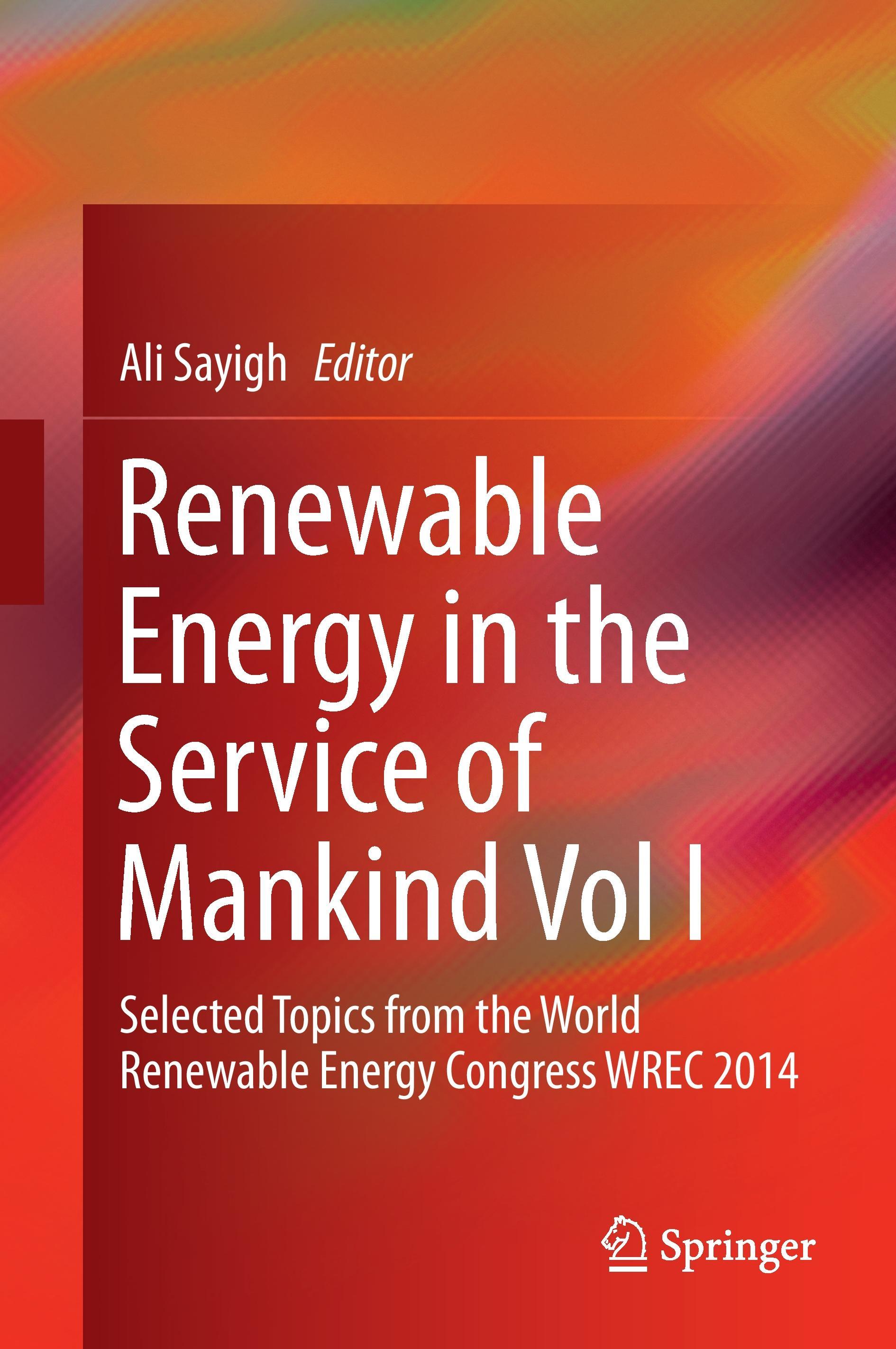 Renewable Energy in the Service of Mankind Vol I