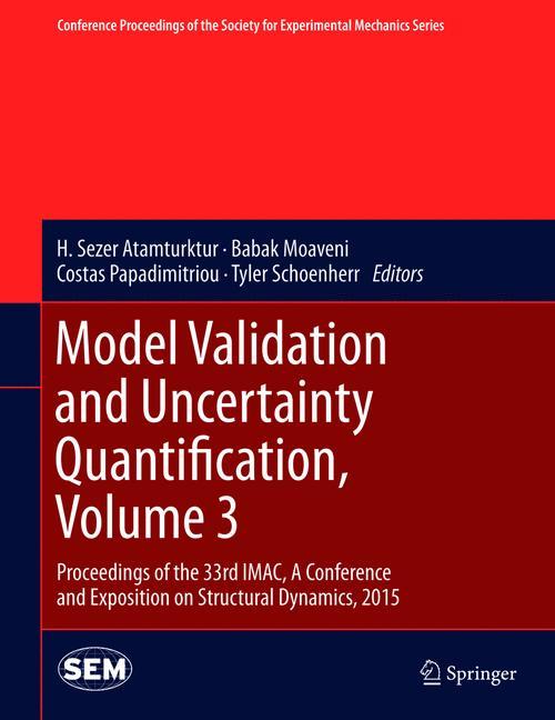 Model Validation and Uncertainty Quantification, Volume 3