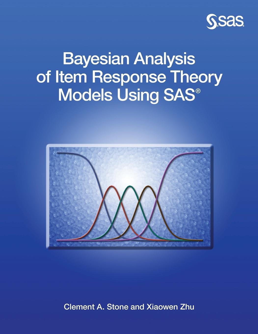 Bayesian Analysis of Item Response Theory Models Using SAS