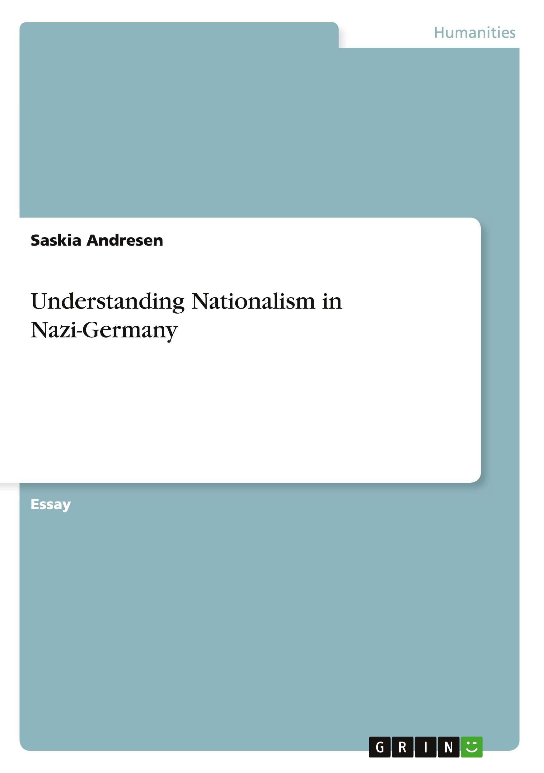 Understanding Nationalism in Nazi-Germany