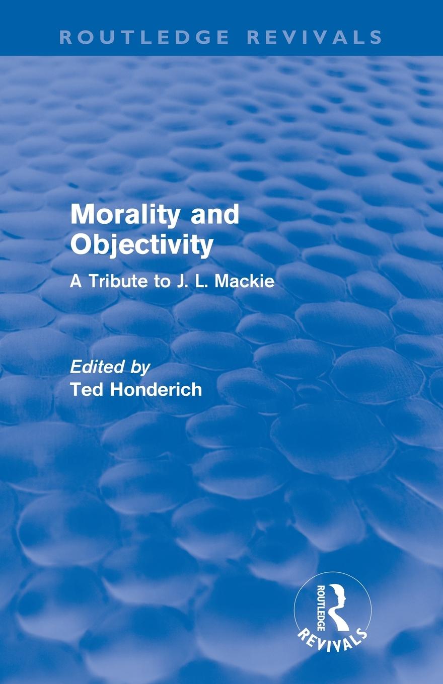 Morality and Objectivity (Routledge Revivals)