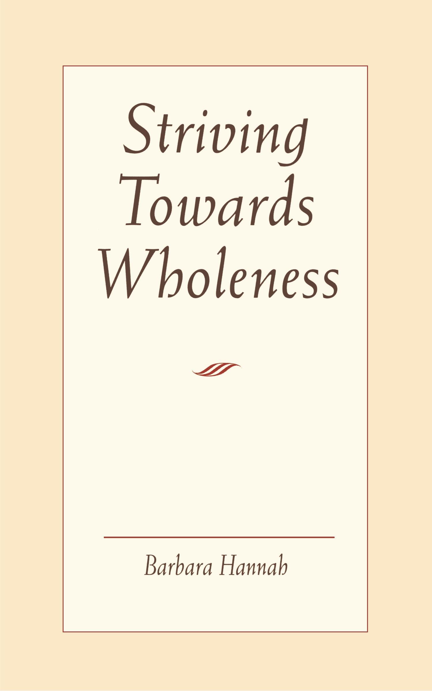 Striving Towards Wholeness