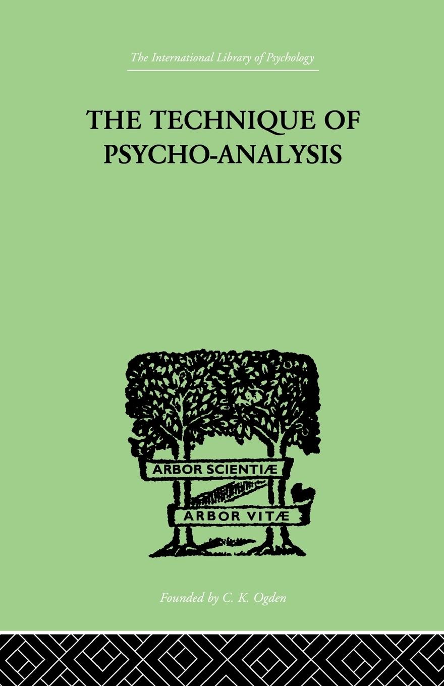 The Technique Of Psycho-Analysis