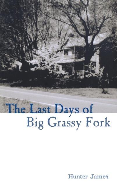 The Last Days of Big Grassy Fork