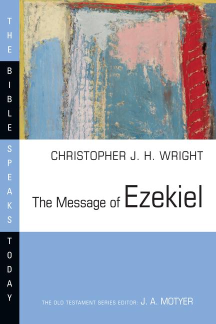 The Message of Ezekiel