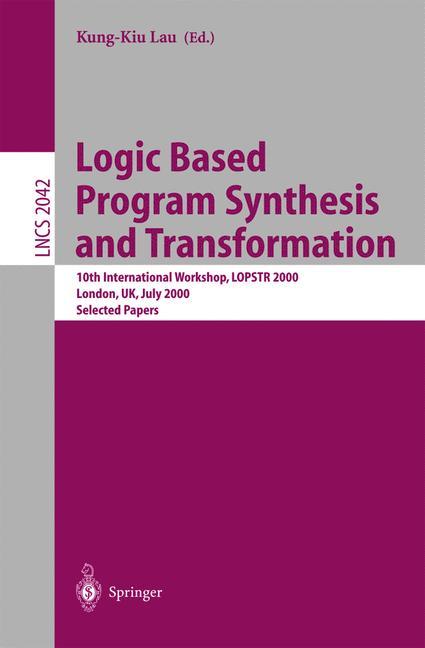 Logic Based Program Synthesis and Transformation