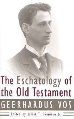 The Eschatology of the Old Testament