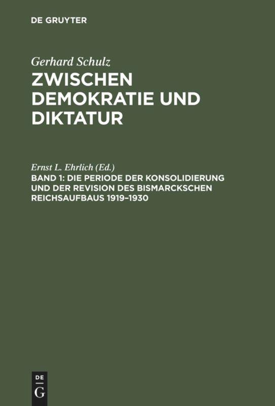 Die Periode der Konsolidierung und der Revision des Bismarckschen Reichsaufbaus 1919¿1930