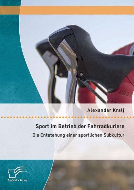 Sport im Betrieb der Fahrradkuriere: Die Entstehung einer sportlichen Subkultur