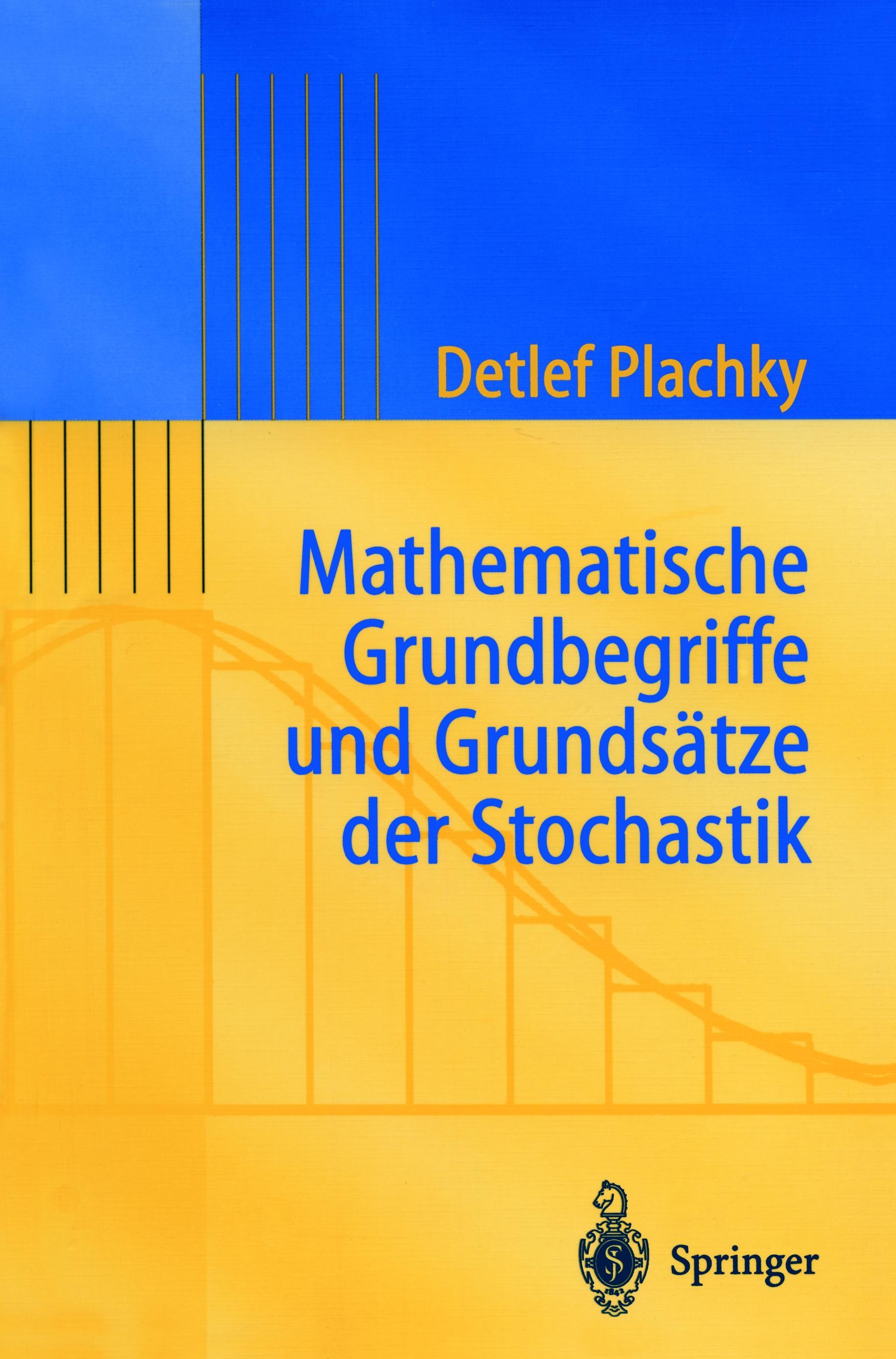 Mathematische Grundbegriffe und Grundsätze der Stochastik