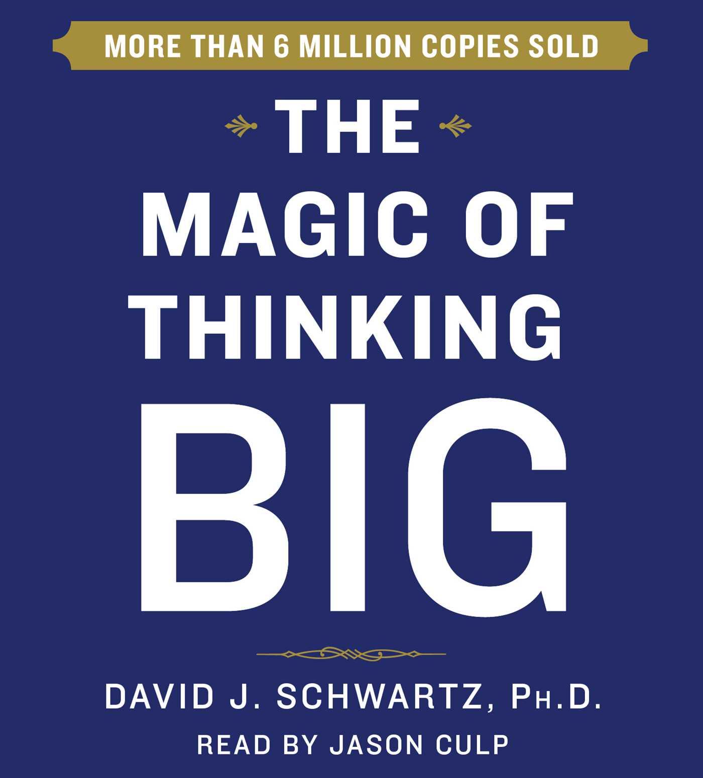 The Magic of Thinking Big