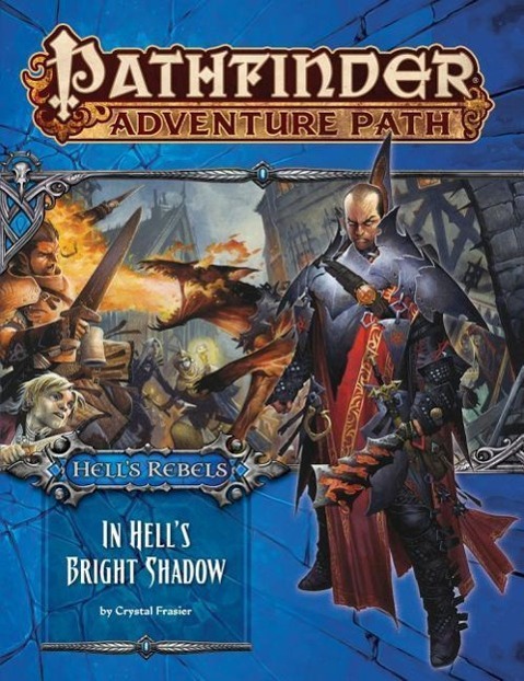 Pathfinder Adventure Path: Hell's Rebels Part 1 - In Hell's Bright Shadow