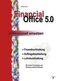 Financial Office 5.0 - professionell einsetzen